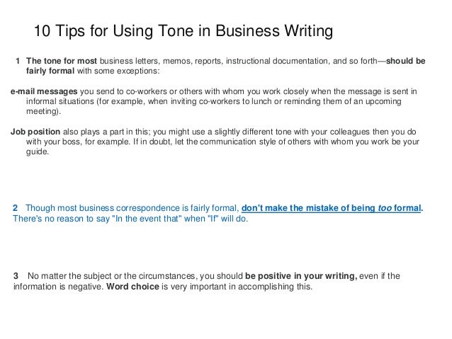 tone in writing in business writing, tone is typically driven by word choice, paragraph length and font style.